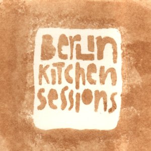 Berlin Kitchen Sessions